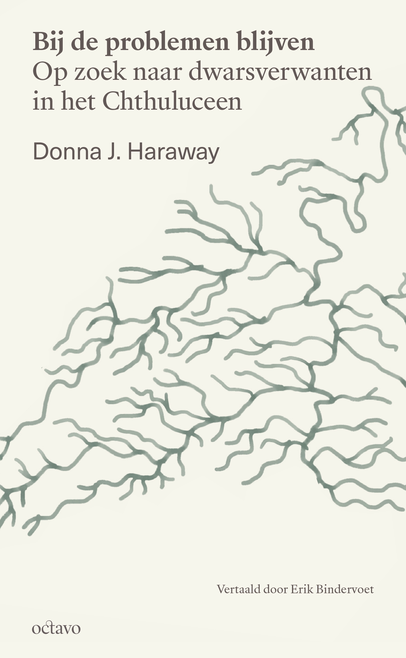Bij de problemen blijven - Donna J. Haraway (ISBN: 9789490334543)